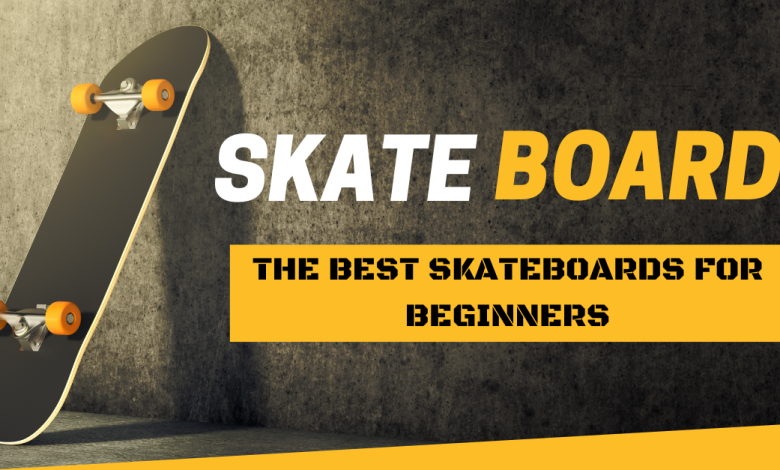 The Best Skateboards for Beginners Unveiled